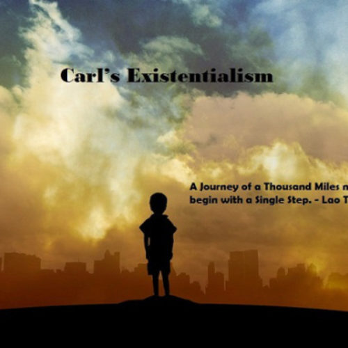 Carl’s Existentialism I