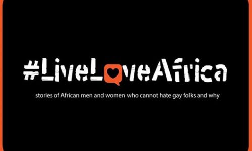 #LiveLoveAfrica: There’s Another Side To The Story Of Africa And Homosexuality