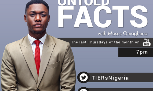 TIERs presents ‘UNTOLD FACTS’ by Moses Omoghena