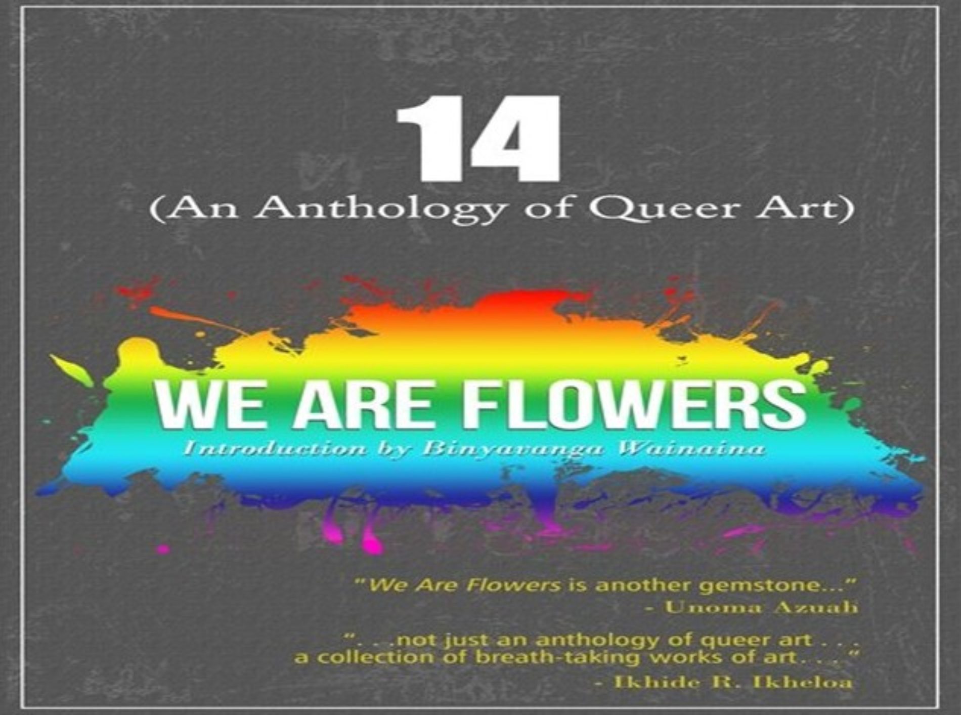 14: An Anthology of Queer Art | Vol. 1: We are Flowers