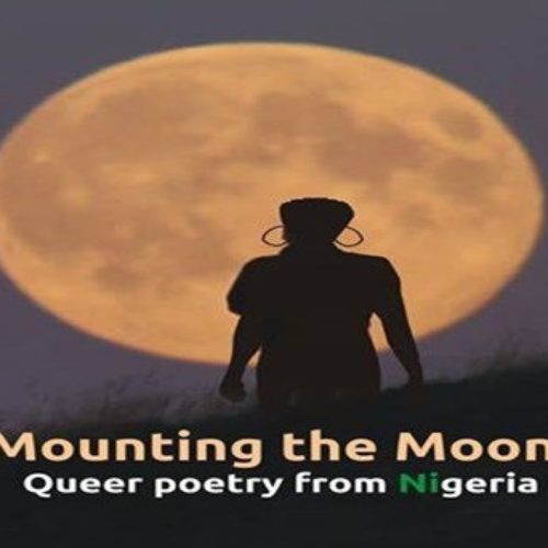 Call for submission | Mounting the Moon: Queer Nigerian Love Poems