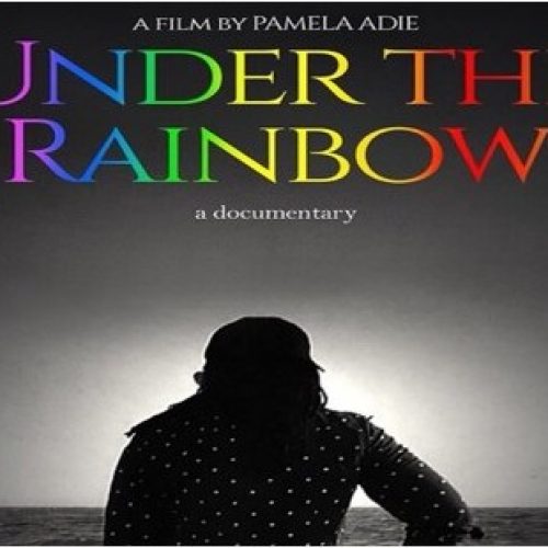 Official Film Poster of Pamela Adie’s “Under The Rainbow” Documentary Out